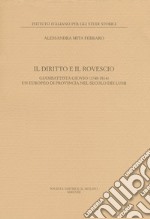 Il diritto e il rovescio. Giambattista Giovio (1748-1814) un europeo di provincia nel secolo dei Lumi libro