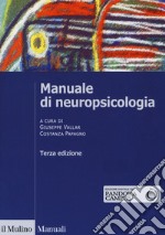 Manuale di neuropsicologia clinica. Clinica ed elementi di riabilitazione libro