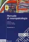 Manuale di neuropsicologia clinica. Clinica ed elementi di riabilitazione libro di Vallar G. (cur.) Papagno C. (cur.)