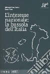 L'interesse nazionale: la bussola dell'Italia libro