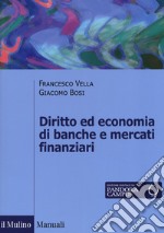 Diritto ed economia di banche e mercati finanziari. Con Contenuto digitale per download e accesso on line libro