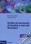 Diritto ed economia di banche e mercati finanziari. Con Contenuto digitale per download e accesso on line libro