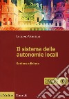 Il sistema delle autonomie locali. Con espansione online libro