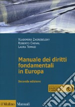 Manuale dei diritti fondamentali in Europa. Con espansione online
