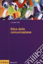 Etica della comunicazione libro