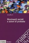 Movimenti sociali e azioni di protesta libro