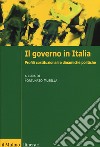 Il governo in Italia. Profili costituzionali e dinamiche politiche libro
