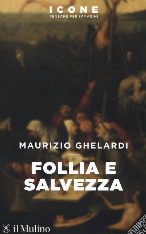 Follia e salvezza