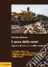 Il peso delle armi. Rapporto di ricerca sui conflitti dimenticati libro di Caritas italiana (cur.)