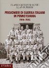 Prigionieri di guerra italiani in Pennsylvania 1944-1945 libro