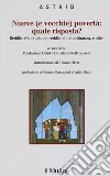 Nuove (e vecchie) povertà: quale risposta? Reddito d'inclusione, reddito di cittadinanza, e oltre libro