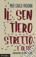 Il sentiero stretto... e oltre. Conversazione con Dino Pesole libro