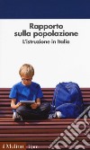 Rapporto sulla popolazione. L'istruzione in Italia libro