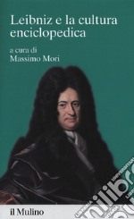 Leibniz e la cultura enciclopedica libro