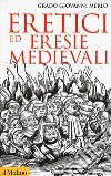 Eretici ed eresie medievali libro