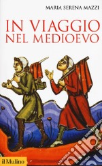 In viaggio nel Medioevo libro