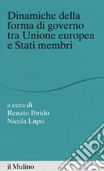 Dinamiche della forma di governo tra Unione Europea e stati membri libro