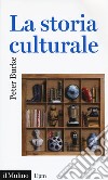 La storia culturale libro