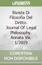 Rivista Di Filosofia Del Diritto. Journal Of Legal Philosophy. Annata Viii. 1/2019 libro