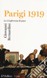 Parigi 1919. La Conferenza di pace libro