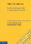 La lotta alla povertà è innovazione sociale. La lotta alla povertà. Rapporto 2020 libro