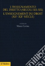 L'insegnamento del diritto (secoli XII-XX)- L'enseignement du droit (XII-XX siècle) libro