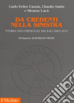 Da credenti nella sinistra. Storia dei Cristiano sociali 1993-2017