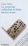 Le corporate collection in Italia. Dalla ricerca alla prassi libro