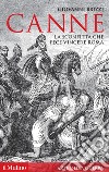 Canne. La sconfitta che fece vincere Roma libro di Brizzi Giovanni