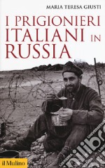 I prigionieri italiani in Russia libro