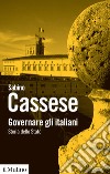 Governare gli italiani. Storia dello Stato libro