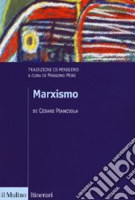 Marxismo. Tradizioni di pensiero libro