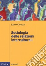 Sociologia delle relazioni interculturali libro