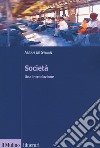 Società. Una introduzione libro di De Swaan Abram