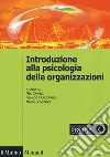 Introduzione alla psicologia delle organizzazioni libro