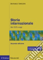 Storia internazionale. Dal 1919 a oggi libro