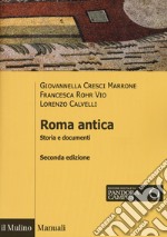 Roma antica. Storia e documenti libro