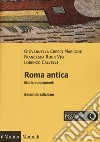 Roma antica. Storia e documenti libro di Cresci Marrone Giovannella Rohr Vio Francesca Calvelli Lorenzo