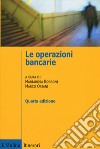 Le operazioni bancarie libro di Borroni Mariarosa; Oriani Marco