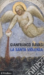 La santa violenza libro