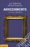 Arricchimento. Una critica della merce libro