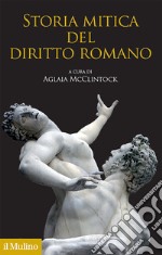 Storia mitica del diritto romano libro