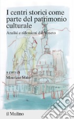 I centri storici come parte del patrimonio culturale libro