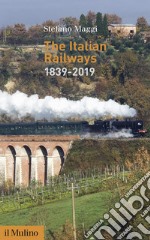 The Italian railways (1839-2019) libro