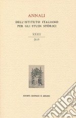 Annali dell'Istituto italiano per gli studi storici (2019). Vol. 32 libro