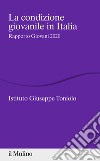 La condizione giovanile in Italia. Rapporto Giovani 2020 libro di Istituto Giuseppe Toniolo (cur.)