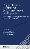 Reggio Emilia, il territorio della «meccanica intelligente» libro
