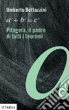 Pitagora, il padre di tutti i teoremi libro