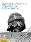 La battaglia di El Alamein libro