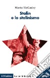 Stalin e lo stalinismo libro di McCauley Martin